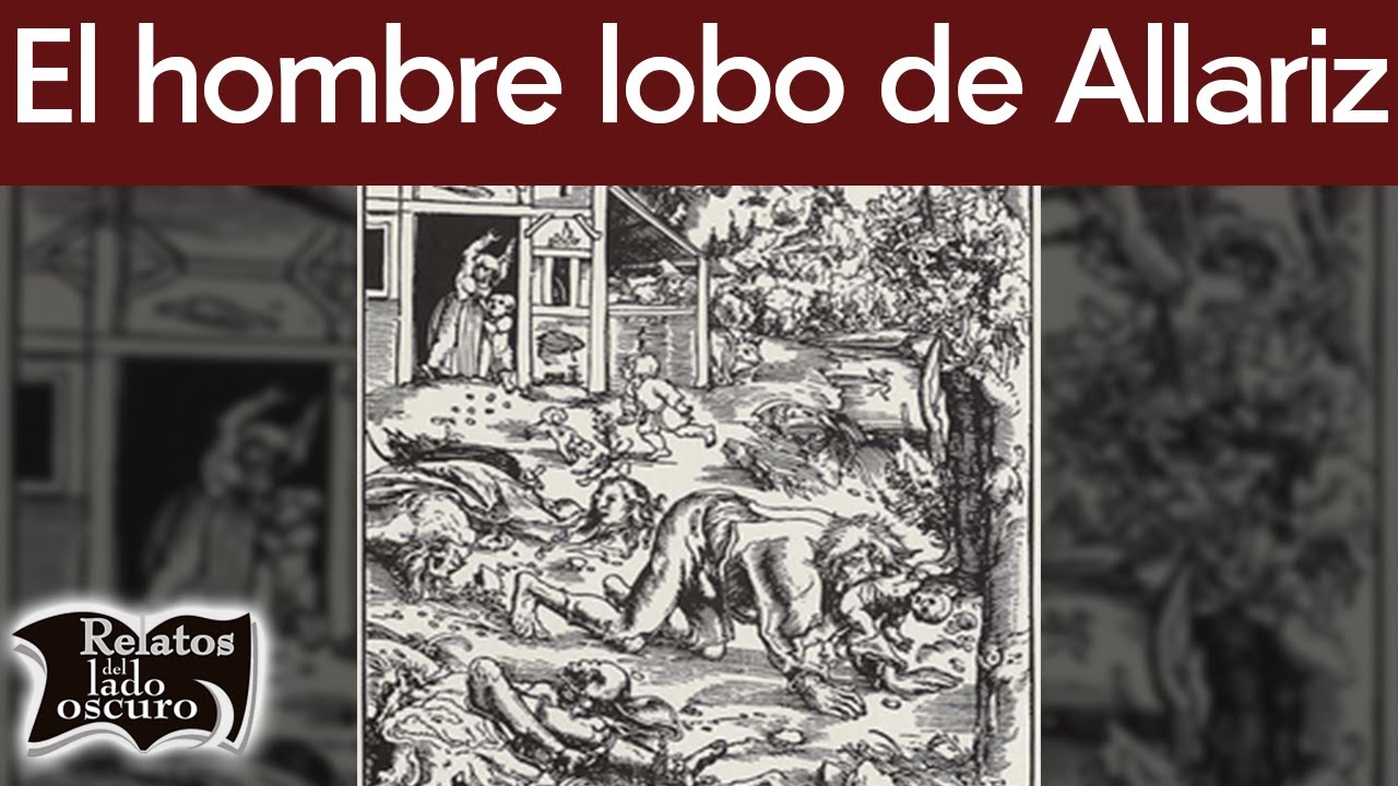 El hombre lobo de Allariz | Relatos del lado oscuro