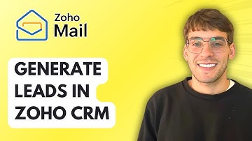 How to Generate Leads in Zoho CRM [2025 Guide]