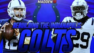 Madden 18 Connected Franchise | Rebuilding The Indianapolis Colts | COMPLETE UNDEFEATED SEASON!
