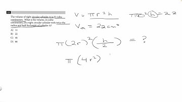 SAT Practice #5 Section 3 Q11 - The volume of right circular cylinder A is 22 cubic centimeters.