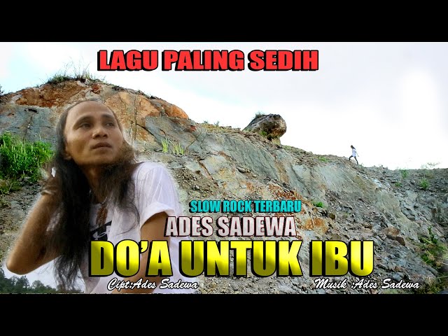 Lagu Paling sedih - DOA UNTUK IBU - slow rock terbaru - Ades Sadewa class=