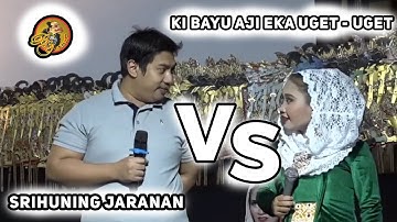 EKA Uget - Uget VS Ki Bayu Aji Full Ngakak.... | Lanjut Srihuning Jaranan