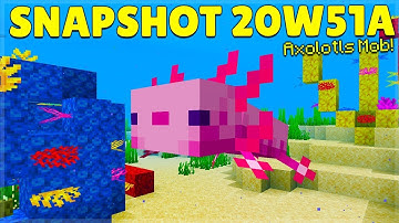 Minecraft 1.17 Caves & Cliffs Snapshot 20w51a Axolotls Mob Added