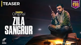 WEB SERIES ZILA SANGRUR Teaser | Chaupal Original | Streaming Now | Prince KJ Babbal Rai Raghveer B