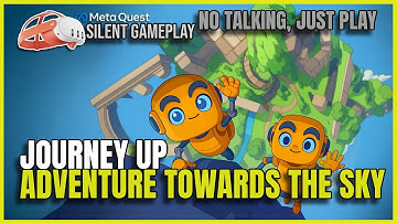 Journey Up | FIRST MINUTES PREVIEW PURE VR GAMEPLAY MECHANICS | META QUEST | NO COMMENTING