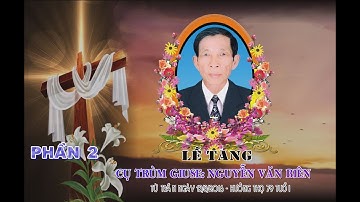 Lễ Tang Cụ Trùm Giuse Nguyễn Văn Biên Quất Lâm