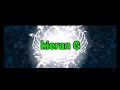 Kieran g intro shoutout to kieran g go subscribe