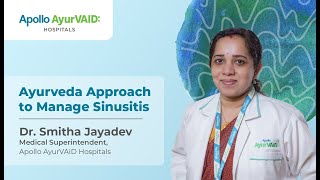 Understanding Sinusitis: Causes, Symptoms, Ayurveda Solutions | Dr. Smitha Jayadev | Apollo AyurVAID