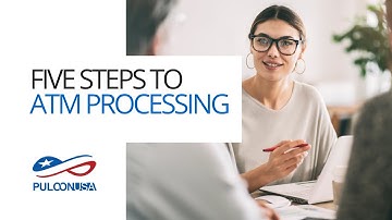 5 Steps to ATM Processing - a Guide by Puloon USA