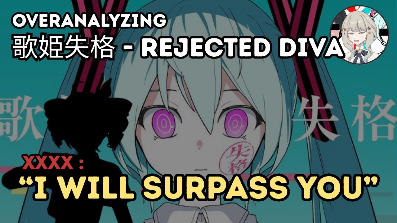 overanalyzing pinnochioP's rejected diva (& anonymous M)
