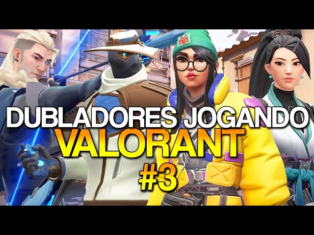 DUBLADORES DE VALORANT JOGANDO O JOGO! #3 - VALORANT CLIPS 