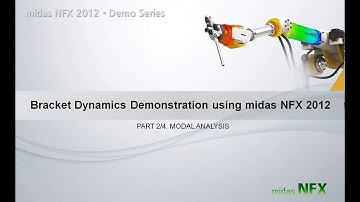 Part 2 Modal Analysis Bracket Dynamics Demonstration using midas NFX 2012