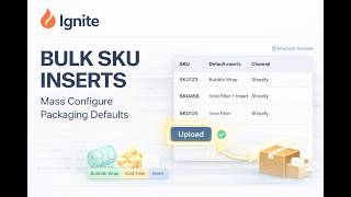Bulk Upload SKU Packaging Defaults | Ignite Fulfillment