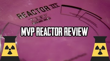 MVP Reactor Review