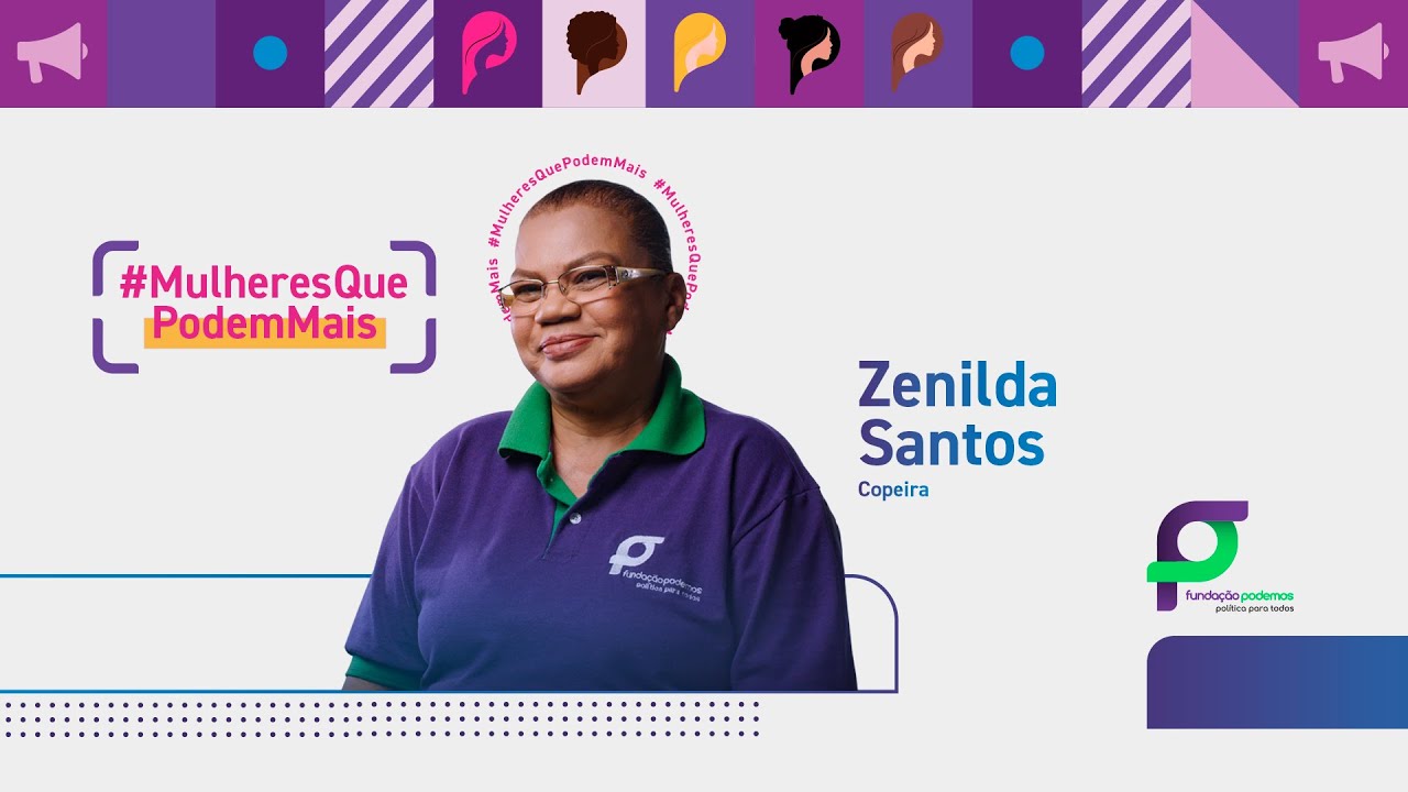 #MulheresQuePodemMais - Zenilda Santos - YouTube