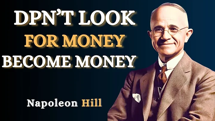 Don't Look For Money: Become Money | Napoleon Hill Best Speech