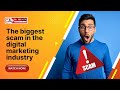 Scam in Digital Marketing Industry|How to Avoid Digital Marketing Scam