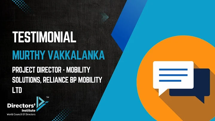 Directors' Institute Testimonials - Murthy Vakkalanka  : Inspiring Success Stories