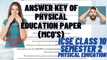 🔴ANSWER KEY OF PHYSICAL EDUCATION SEMESTER 2 QUESTION PAPER|DETAILED SOLUTION|MCQ