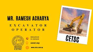 Mr  Ramesh Acharya -  14 Days Excavator Machine Operation Course
