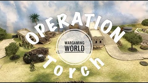 Operation Torch November 1942 - Wargaming World