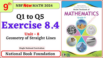 Class 9 Maths Chapter 8 Exercise 8.4 New Book| National Book Foundation Class 9 Maths | MathPhysics