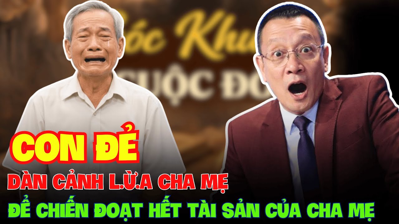 TÂM SỰ CÙNG VĂN SÂM - Bi Kịch Gia Đình Con Cái Dàn Cảnh Lừa Bố Mẹ Để Chiếm Đoạt Tài Sản