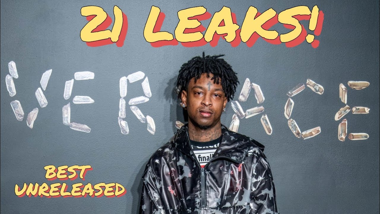 21 Savage: 60 Minutes of Exclusive Leaks/Unreleased Tracks🎶🔥