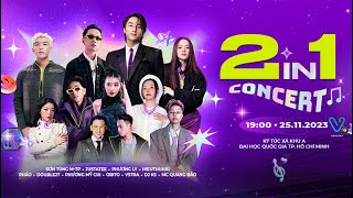 TRỰC TIẾP: 2IN1 CONCERT ngày 25/11/2023