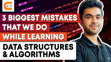 3 BIGGEST Mistakes We Do While Learning Data Structures & Algorithms | DSA Tips | Coding Ninjas
