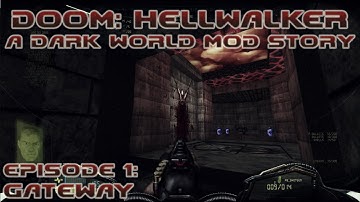 Project Brutality 3.0: Doom 2 [Dark World Mod (DOOM: Hellwalker)] Episode 1: Gateway