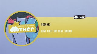 MOTHER112: Ordonez - Love Like This