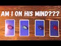 AM I ON HIS MIND??? 🔥😳🔥 Pick A Card 🎉💜🎉 TIMELESS TAROT READING