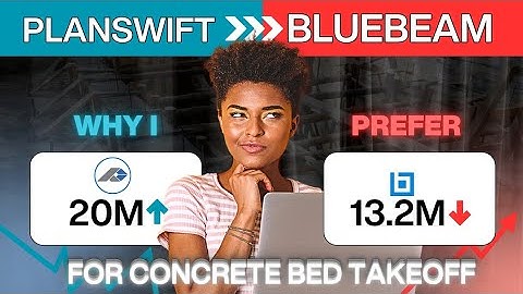 Concrete Bed Takeoff Showdown: PlanSwift vs Bluebeam Revu"