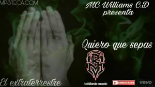 Quiero que sepas - MC Williams C.D-(Oficial)