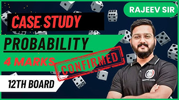 CBSE 12th Maths Probability Case Study Questions With Solution 2024