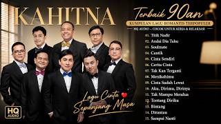 Download lagu Kahitna Terbaik 90an: Lagu Romantis Terpopuler - Cocok Untuk Teman Kerja & Santai [HQ Audio]