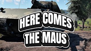 HERE COMES THE MAUS!!!