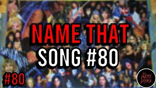 NAME THAT SONG!🎤🎶🎸🥁 NO. 80