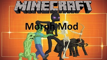 MORPH MOD - MINECRAFT 1.12.2 (MOD SHOWCASE)