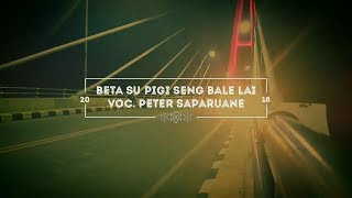 BETA SU PIGI SENG BALE LAI (LYRICS) Voc. Peter Saparuane Lagu Kenangan Electone Terbaru