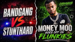 BANDGANG Versus STUNT HARD This Summer, Cash Gang Money Moo Goes Off on Dudes tryna Hang for clout
