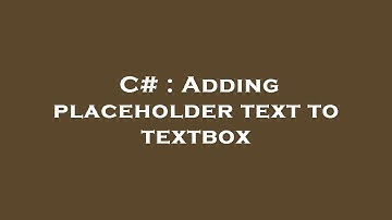 C# : Adding placeholder text to textbox