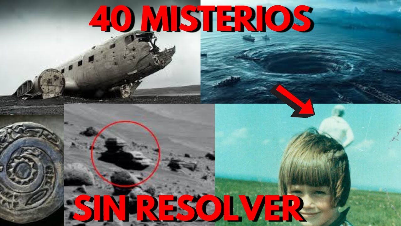 40 MISTERIOS sin Resolver de la Humanidad - YouTube