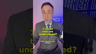 7 Undervalued Stocks?