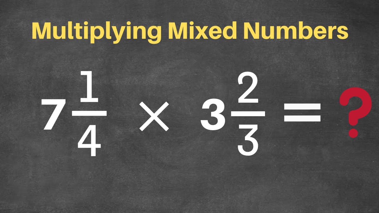 multiplying-mixed-numbers-youtube