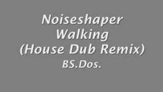 Noiseshaper ~ Walking