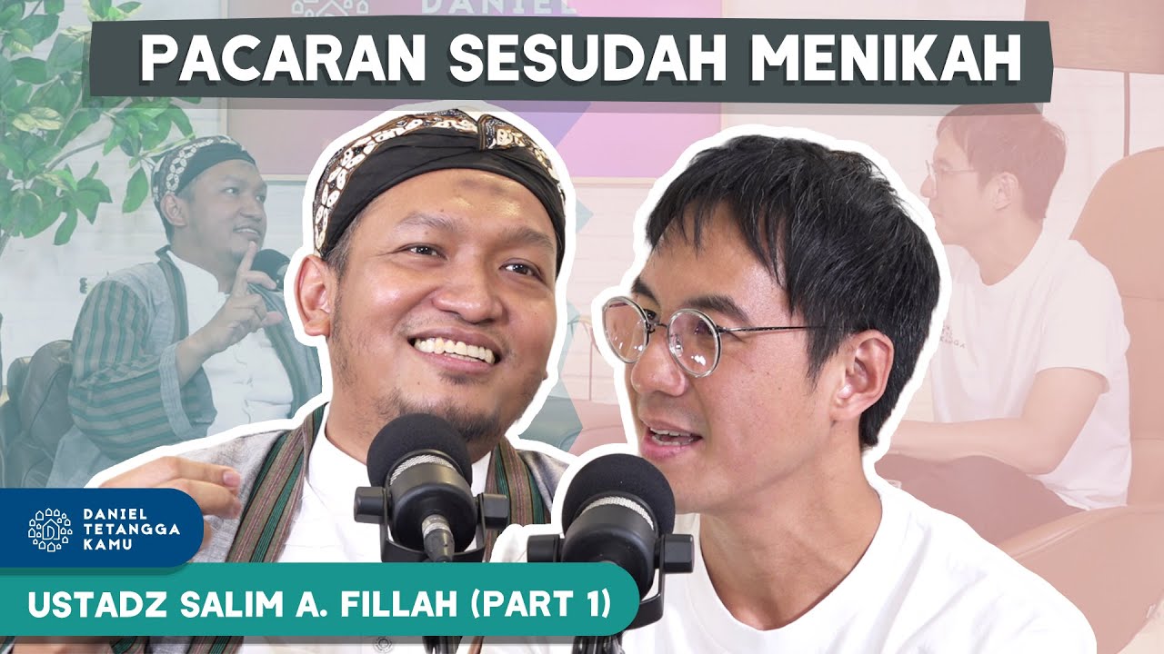 Apakah Pernikahan Bisa Membuatmu Bahagia? - Ustadz Salim A. Fillah #Part1 - Daniel Tetangga Kamu