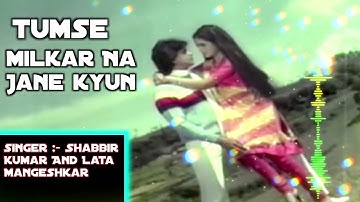 Tumse Milkar Na Jane Kyun | Shabbir Kumar And Lata Mangeshkar Song