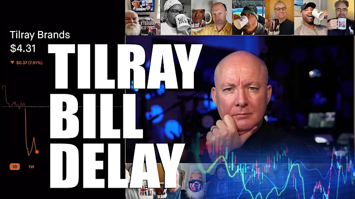 TLRY Stock. Tilray Brands BILL DELAYED - Martyn Lucas Investor   @MartynLucas